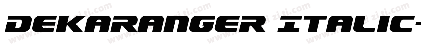 Dekaranger Italic字体转换